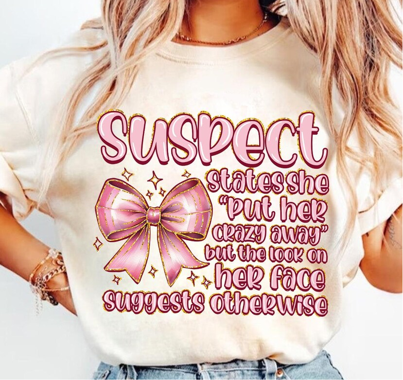 Suspect States she put her crazy away CC