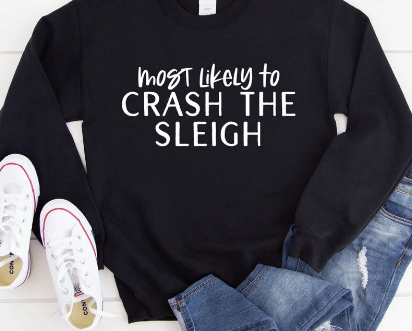 Most Likely To Crash the Sleigh Crewneck