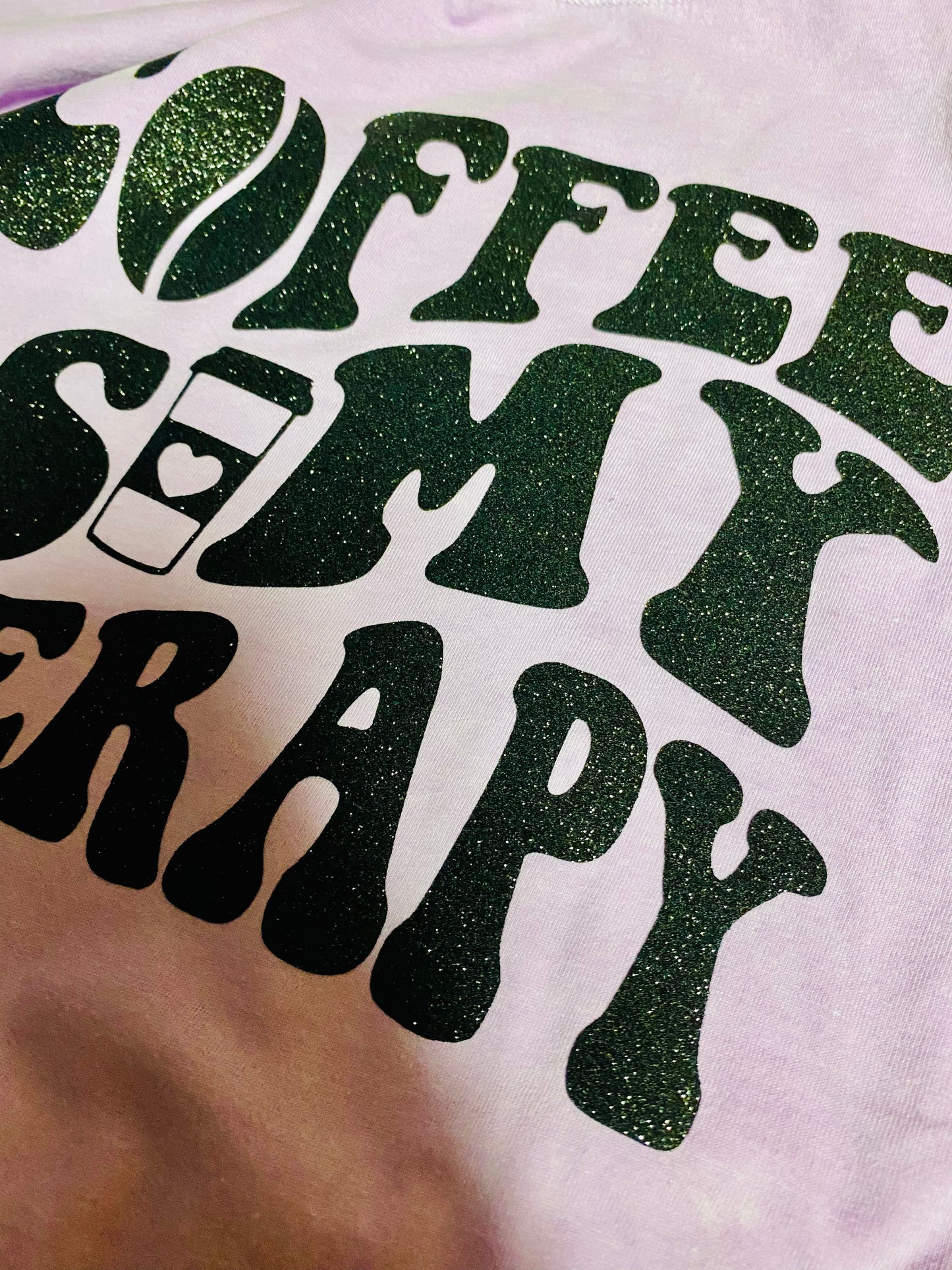 Coffee Is My Therapy