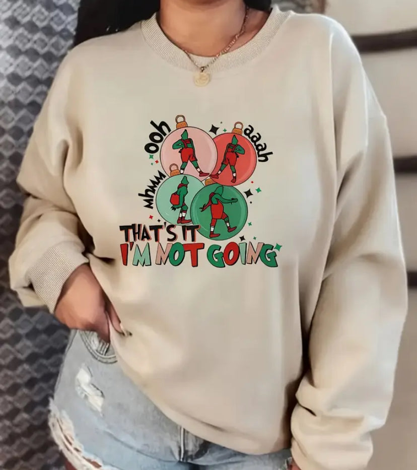 Thats it, I’m Not Going Crewneck