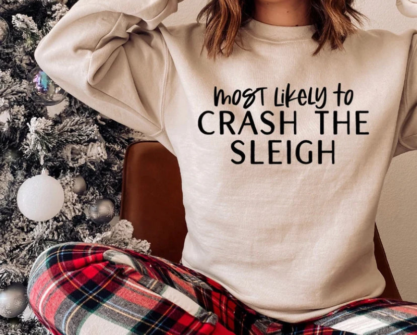 Most Likely To Crash the Sleigh Crewneck