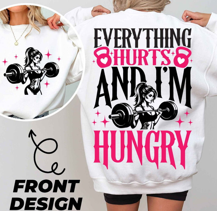 Everything Hurts and I’m Hungry