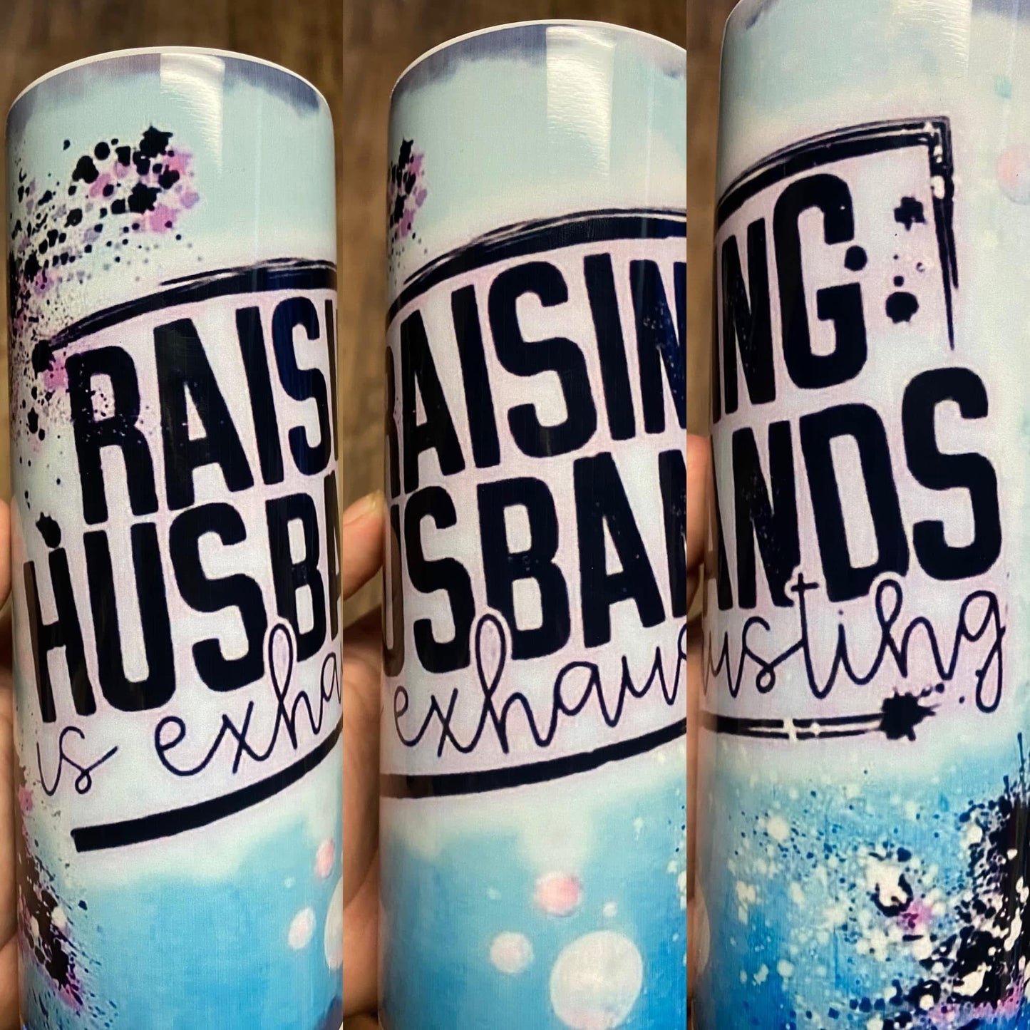 Raising Husbands is Exhausting Tumbler