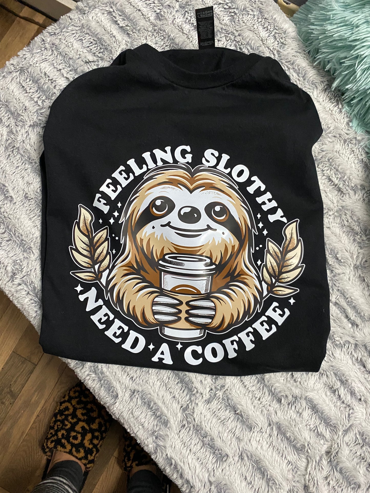 Feeling Slothy Need a Coffee Tshirt