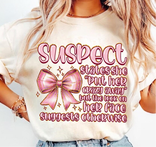 Suspect States she put her crazy away CC