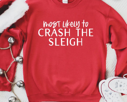 Most Likely To Crash the Sleigh Crewneck