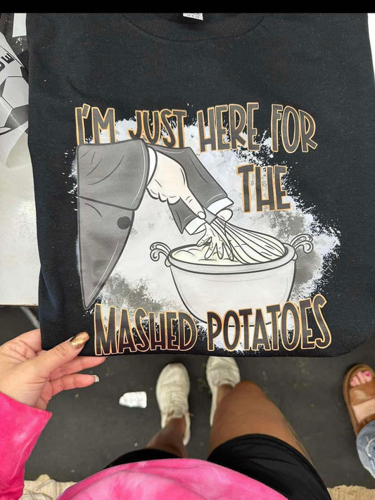 I’m Just Here for the Mashed Potatoes